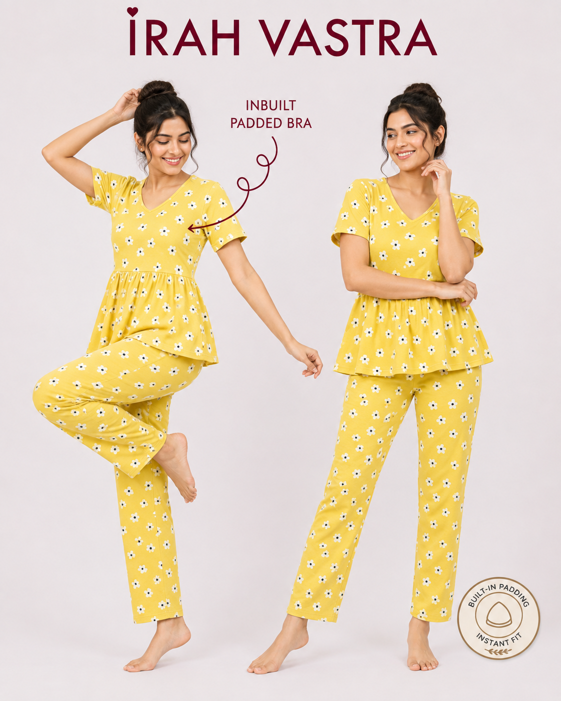 Two women modeling a matching yellow floral pajama set with white daisy print, featuring a peplum short-sleeve top and straight-leg pants. The image includes text overlays reading 'IRAH VASTRA' and 'INBUILD PADDED BRA', along with a circular 'MADE IN PAKISTAN' badge.